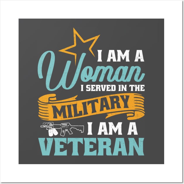 I Am A Woman I Served In The Military Wall Art by kimmieshops